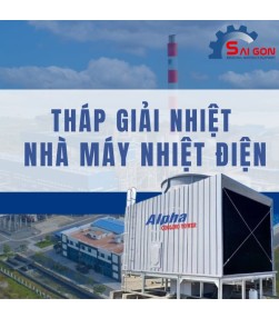 Tháp giải nhiệt công nghiệp cho nhà máy Điện | Giải pháp làm mát tuần hoàn an toàn, ổn định